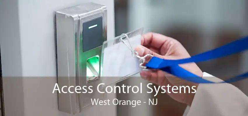 Access Control Systems West Orange - NJ