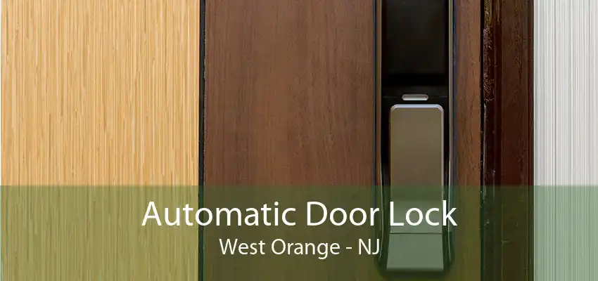 Automatic Door Lock West Orange - NJ