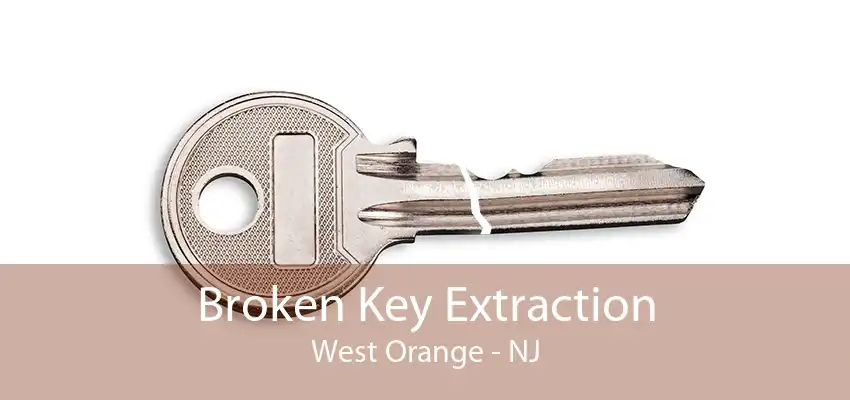 Broken Key Extraction West Orange - NJ