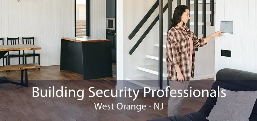 Building Security Professionals West Orange - NJ