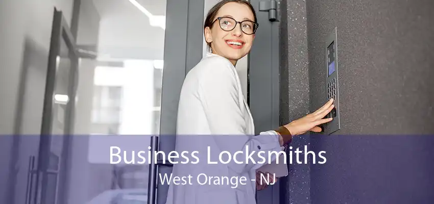 Business Locksmiths West Orange - NJ