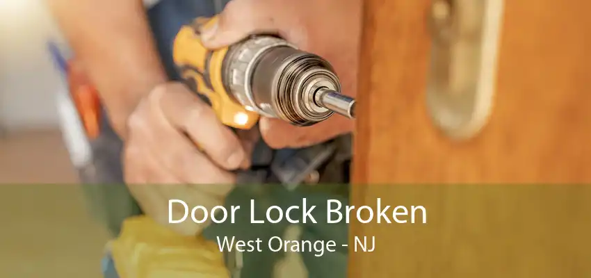 Door Lock Broken West Orange - NJ