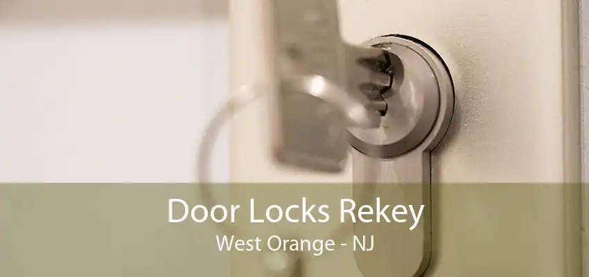 Door Locks Rekey West Orange - NJ