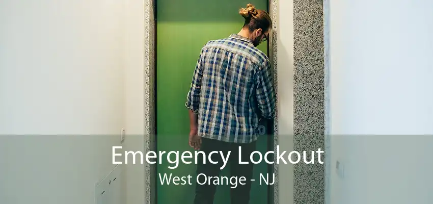 Emergency Lockout West Orange - NJ