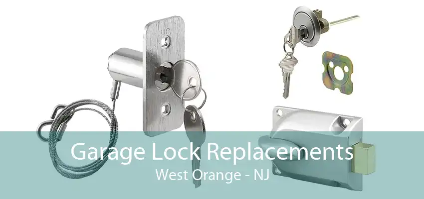 Garage Lock Replacements West Orange - NJ