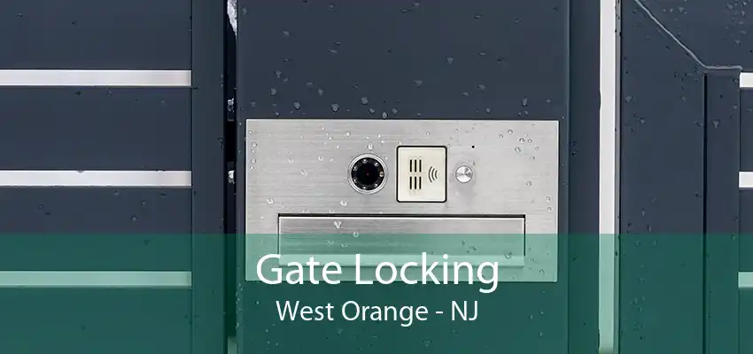 Gate Locking West Orange - NJ