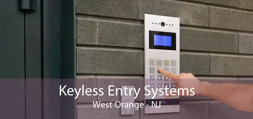 Keyless Entry Systems West Orange - NJ