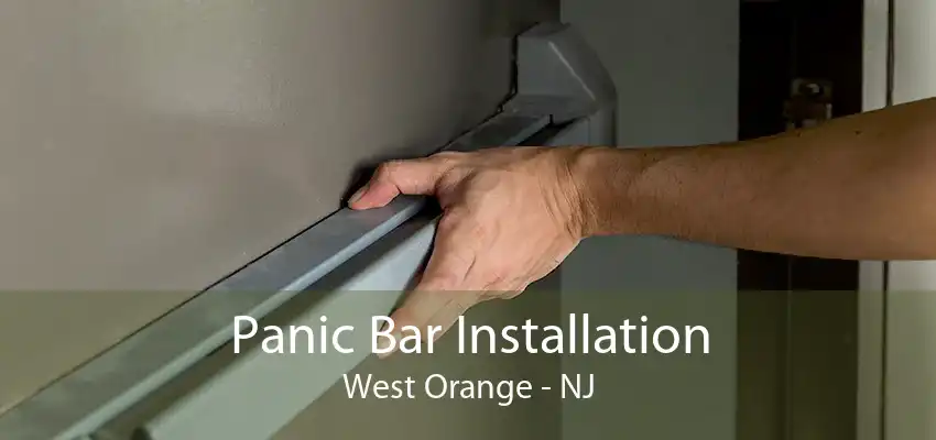 Panic Bar Installation West Orange - NJ