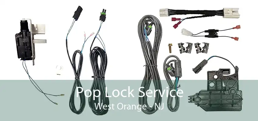 Pop Lock Service West Orange - NJ