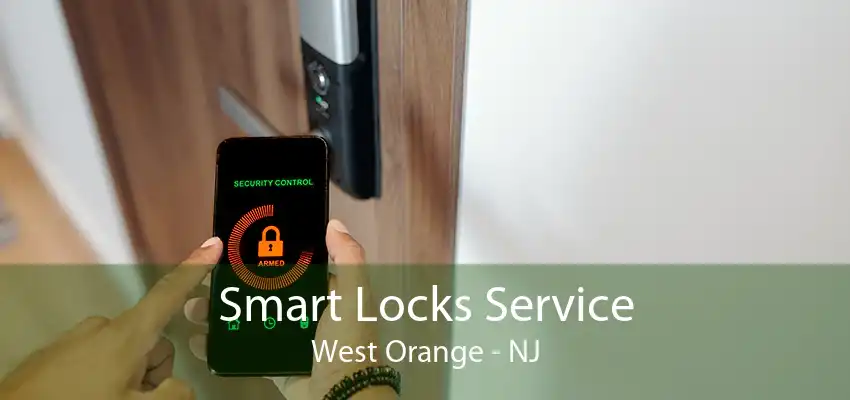 Smart Locks Service West Orange - NJ