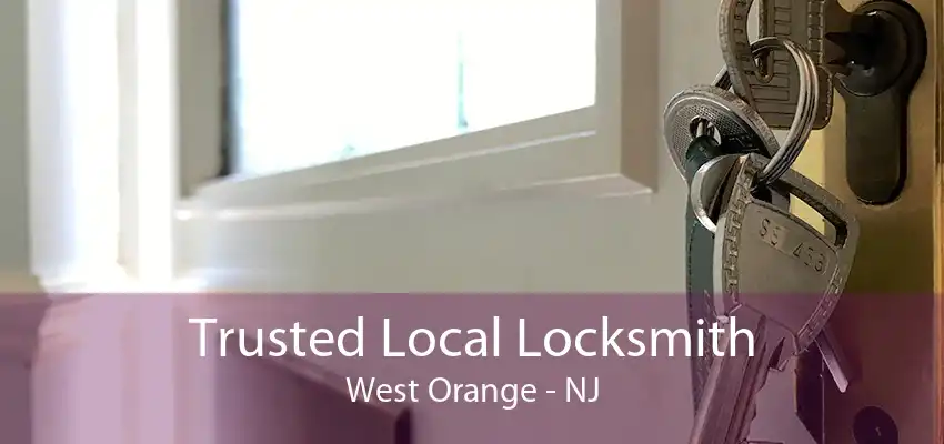 Trusted Local Locksmith West Orange - NJ